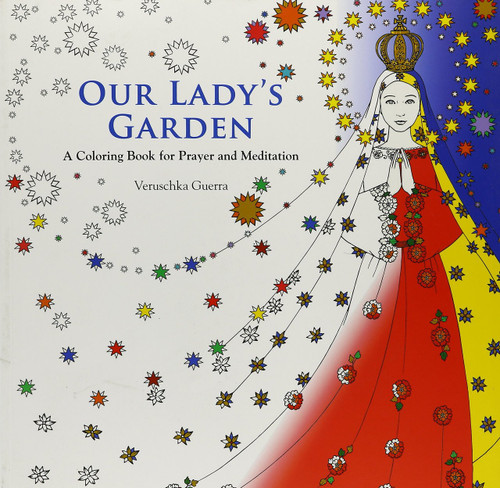 Our Lady's Garden: A Coloring Book for Prayer and Meditation