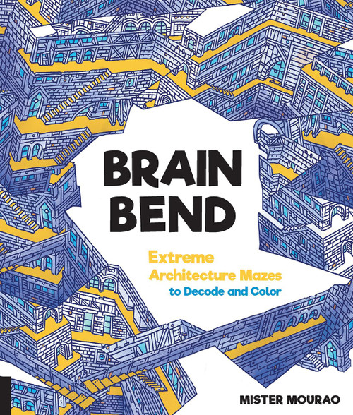 Brain Bend: Extreme Architecture Mazes to Decode and Color 