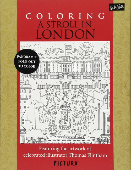 Coloring a Stroll in London: Featuring the Artwork of Celebrated Illustrator Thomas Flintham ( Picturatm ) 