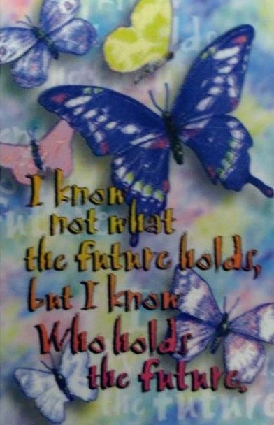 I Know Not What The Future Holds - Prayer Card