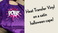 Heat Transfer Vinyl on a satin halloween cape 