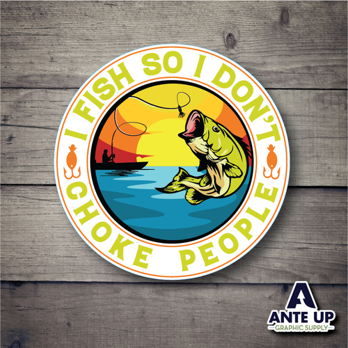  I Fish So I Don't Choke People - 3" - die cut sticker