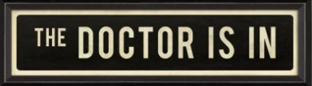 The Doctor is In