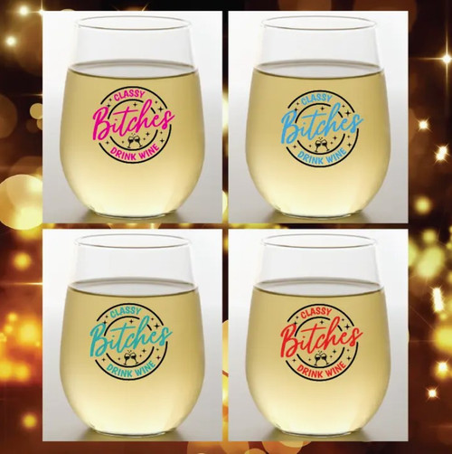 Shatterproof wine glasses (set of 4) classy bitches Shatterproof wine glasses (set of 4) classy bitches