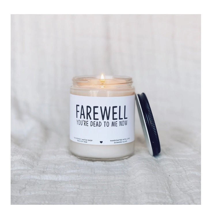 Farewell you're dead to me now candle