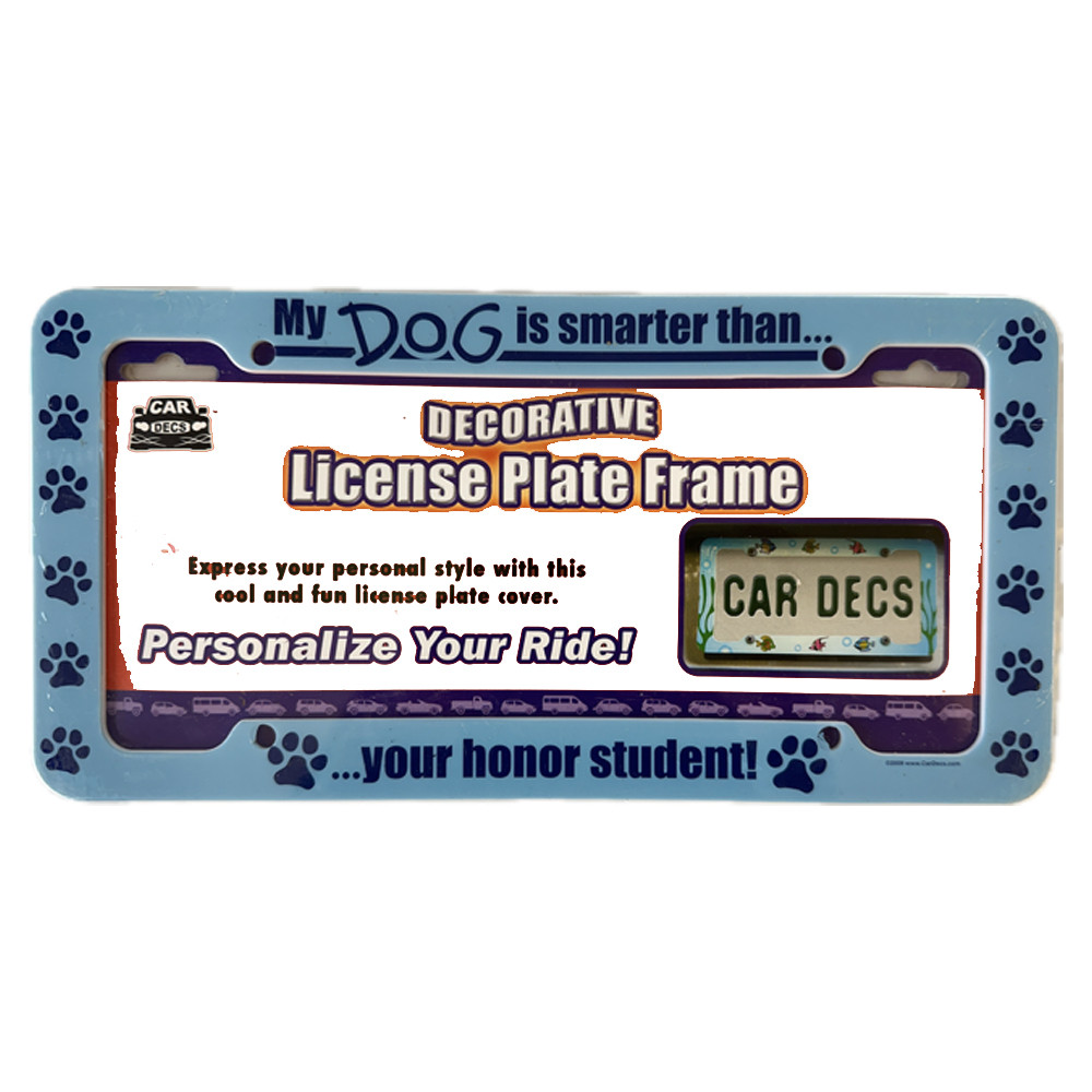 My Dog is smarter Than. Decorative License Plate Frame