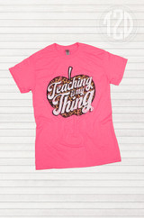 Teaching is My Thing T-Shirt