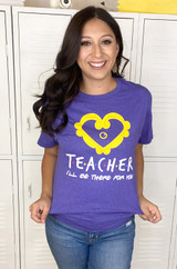Teacher I'll Be There T-Shirt