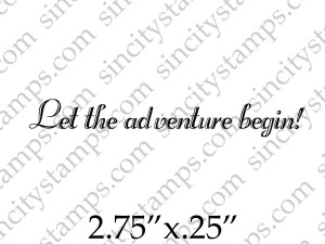 Let the adventure begin Phrase Rubber Stamp