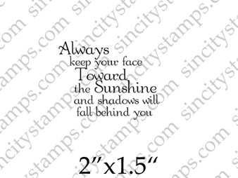 Always keep your face toward the sunshineWord Phrase Rubber Stamp SC81-13
