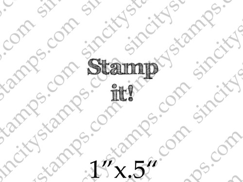 Stamp it Phrase Word Rubber Stamp