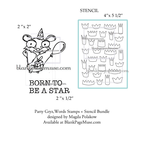 Party Gryz Rubber Stamp, Born to be a Star words stamp and Crowns Stencil designed by Magda Polakow MPGryzBn