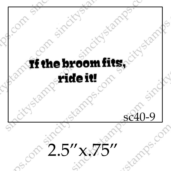 If the broom fits, ride it Word Phrase Rubber Stamp SC40-09