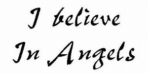 I Believe In Angels 1