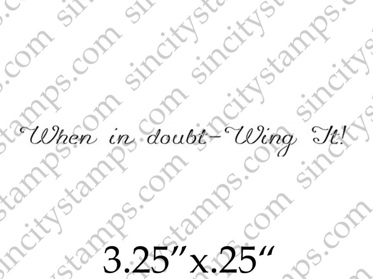 When in doubt - Wing It Phrase Rubber Stamp