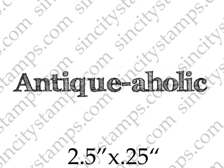 Antique-aholic Word Rubber Stamp
