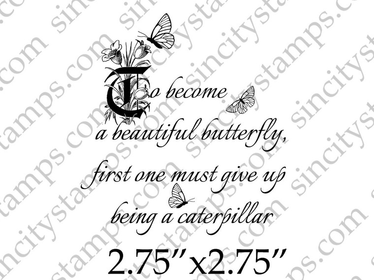 To become a butterflySentiment Words Rubber Stamp
