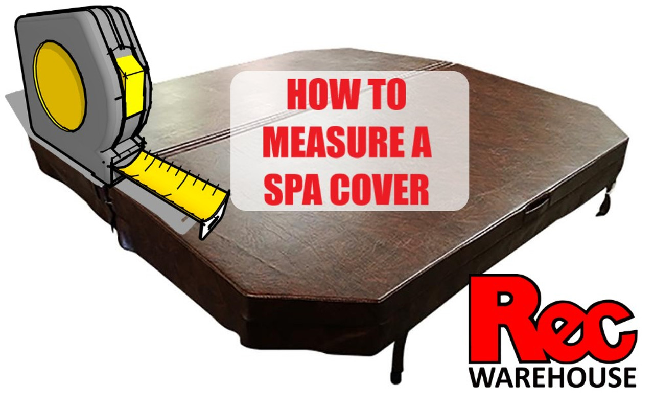 How to measure a spa cover