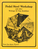 Pedal Steel Workshop and other Writings of Tom Bradshaw