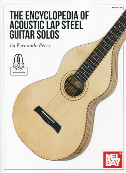 The Encyclopedia of Acoustic Lap Steel Guitar Solos (Book + Online Audio)