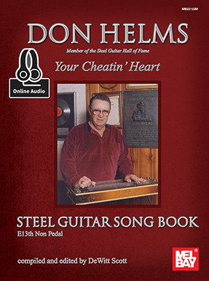 Don Helms -Your Cheatin' Heart - Steel Guitar Song Book (Book + Online Audio)
E 3th Non Pedal - Don Helms, compiled and edited by DeWitt Scott