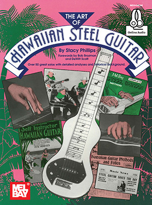 The Art of the Hawaiian Steel Guitar by Stacy Phillips (Book + Online Audio)