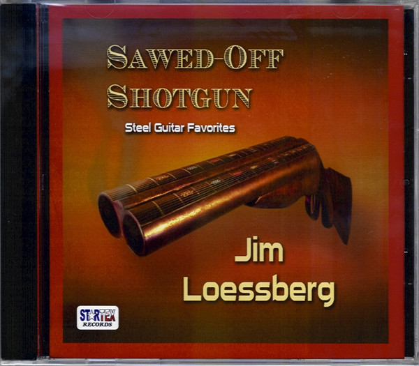 Sawed-Off Shotgun by Jim Loessberg (CD)