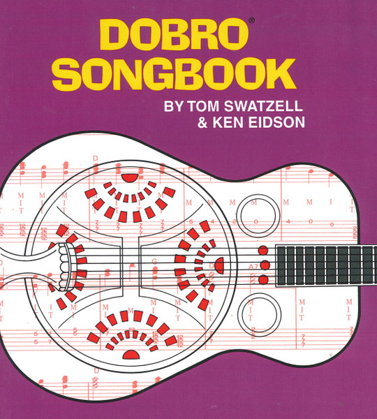 Dobro Songbook (Book)
by Ken Eidson and Tom Swatzell