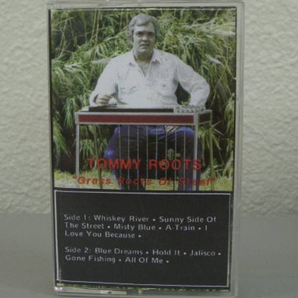 Tommy Roots "Grass Roots of Steel" (Cassette Tape)