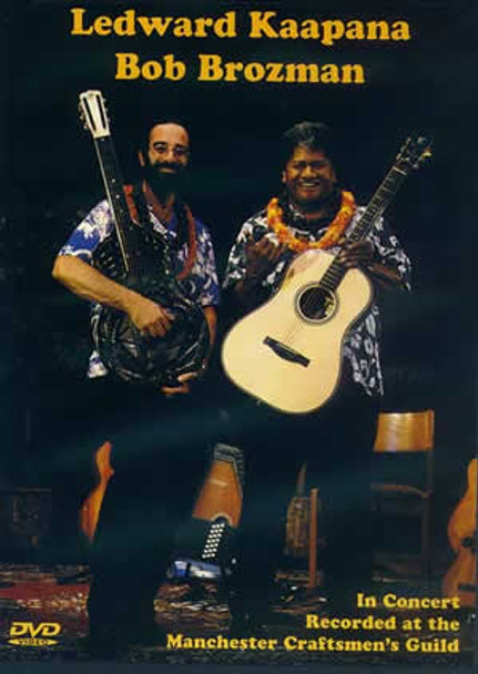 Ledward Kaapana & Bob Brozman in Concert (DVD)