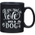 Mug - All You Need Is Love And A Dog 20oz