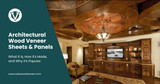 Architectural Wood Veneer Sheets & Panels: What It Is, How It's Made, and Why It's Popular