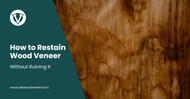 How to Restain Wood Veneer Without Ruining It