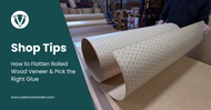 Shop Tips: How to Flatten Rolled Wood Veneer & Pick the Right Glue