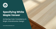 Specifying White Maple Veneer: Achieving Color Consistency in Bright, Scandinavian Design