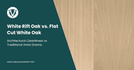 White Rift Oak vs. Flat Cut White Oak: Architectural Cleanliness vs. Traditional Grain Drama