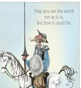 How It Could Be | a Don Quixote Greeting Card