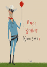 Happy Birthday Kemo Sabe | Greeting Card