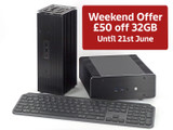 Weekend Offer: £50 Off 32GB for Maxwell and Turing Fanless PCs