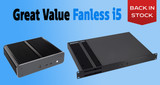 Great value fanless PCs with Intel Core i5, back in stock