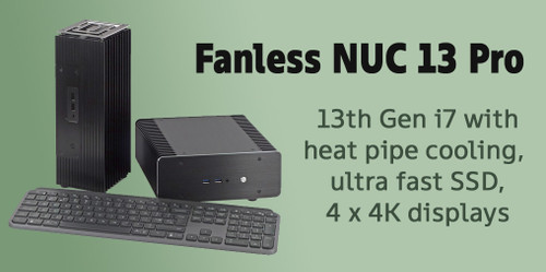 New Fanless Intel NUC 13 Pro Mini PCs, now available!