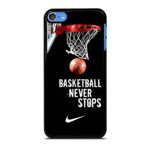 BASKETBALL NEVER STOPS NIKE 2 iPod Touch Case Cover BASKETBALL NEVER STOPS NIKE 2 iPod Touch Case Cover