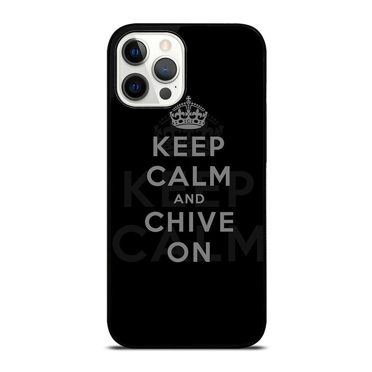 KEEP CALM AND CHIVE ON 8 iPhone Case Cover