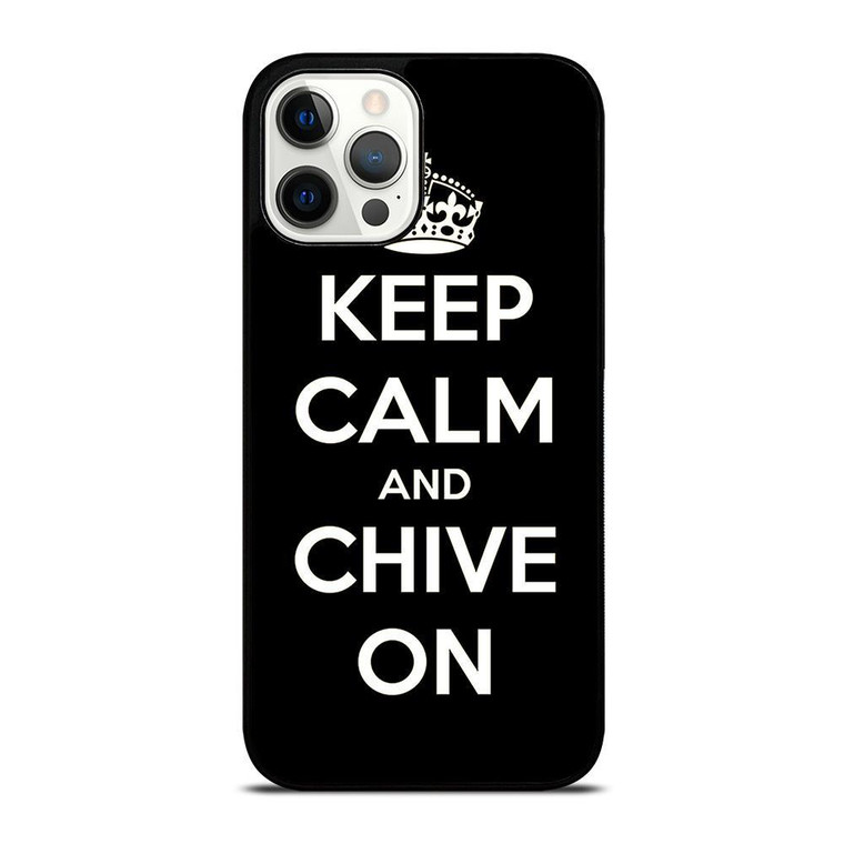KEEP CALM AND CHIVE ON 3 iPhone Case Cover