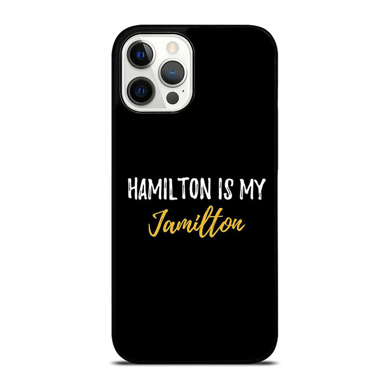 HAMILTON IS MY JAMILTON QUOTE 2 iPhone Case Cover