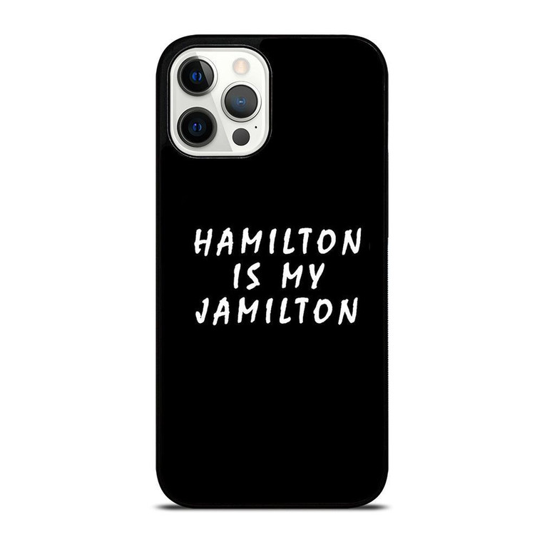 HAMILTON IS MY JAMILTON 2 iPhone Case Cover