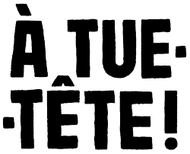 A Tue Tête