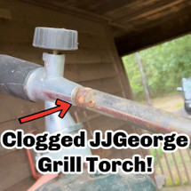 How to fix a clogged JJGeorge Torch (Why won't my Grill Torch ignite)?