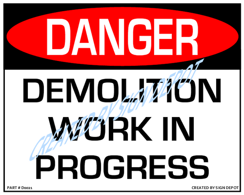 Danger, Demolition Work In Progress - Downloadable Product.
Never Order Signs Again - Order, Download, Save, and Print as Needed.