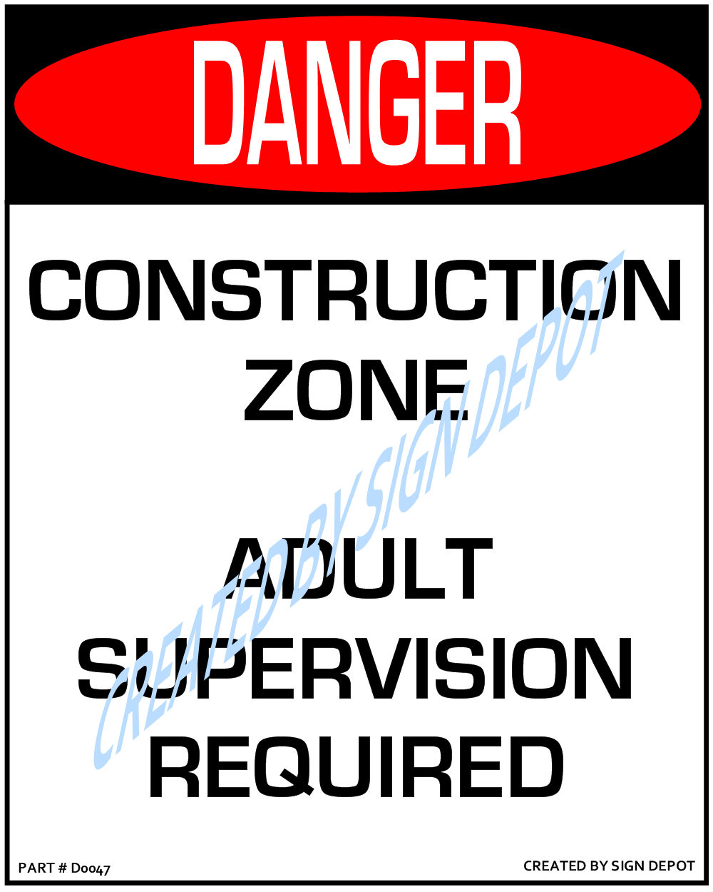 d0047-danger-construction-zone-adult-supervision-required-watermark.png